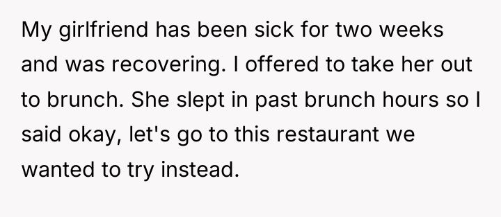 My girlfriend has been sick for two weeks and was...