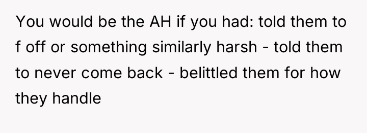 You would be the AH if you had: told them...