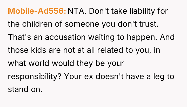 Mobile-Ad556 NTA. Don't take liability for the children of someone...