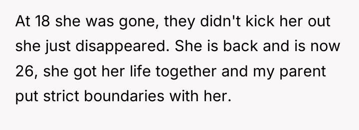 At 18 she was gone, they didn't kick her out...