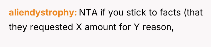 aliendystrophy NTA if you stick to facts (that they requested...