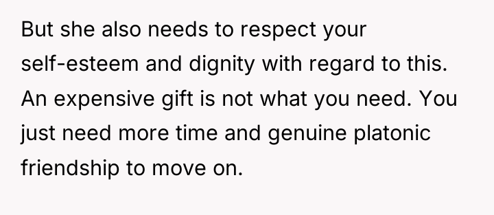 But she also needs to respect your self-esteem and dignity...