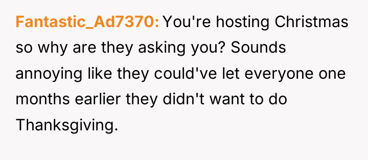 Fantastic_Ad7370 You're hosting Christmas so why are they asking you?...