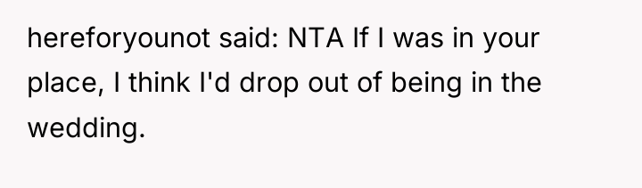 hereforyounot said: NTA If I was in your place, I...