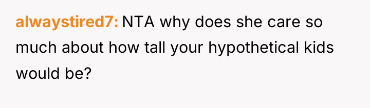 alwaystired7 NTA why does she care so much about how...