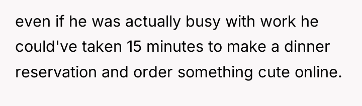 even if he was actually busy with work he could've...