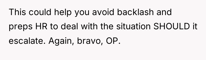This could help you avoid backlash and preps HR to...