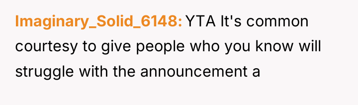 Imaginary_Solid_6148 YTA It's common courtesy to give people who you...