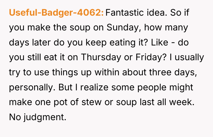 Useful-Badger-4062 Fantastic idea. So if you make the soup on...