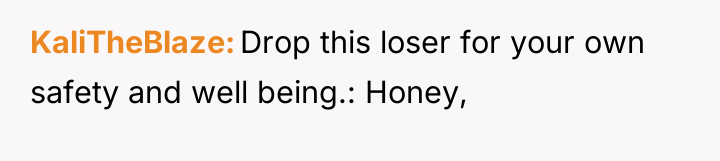 KaliTheBlaze Drop this loser for your own safety and well...