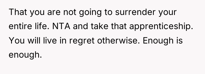That you are not going to surrender your entire life....