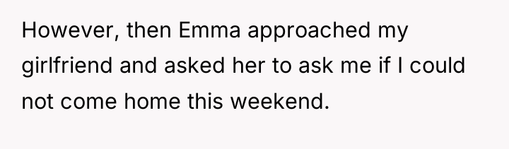 However, then Emma approached my girlfriend and asked her to...