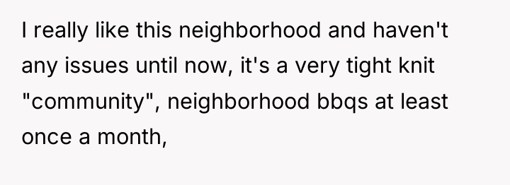 I really like this neighborhood and haven't any issues until...