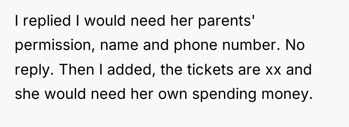 I replied I would need her parents' permission, name and...