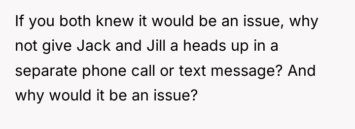 If you both knew it would be an issue, why...