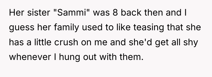 Her sister "Sammi" was 8 back then and I guess...