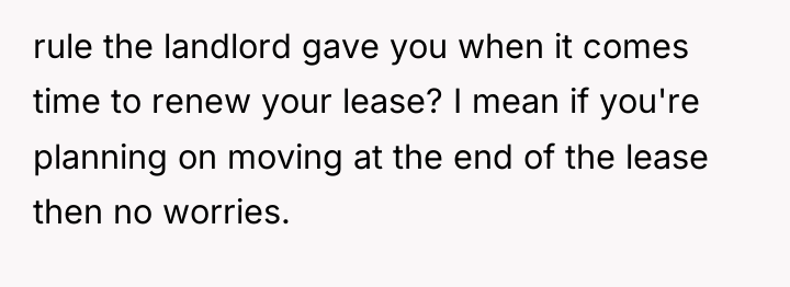 rule the landlord gave you when it comes time to...