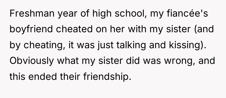 Freshman year of high school, my fiancée's boyfriend cheated on...