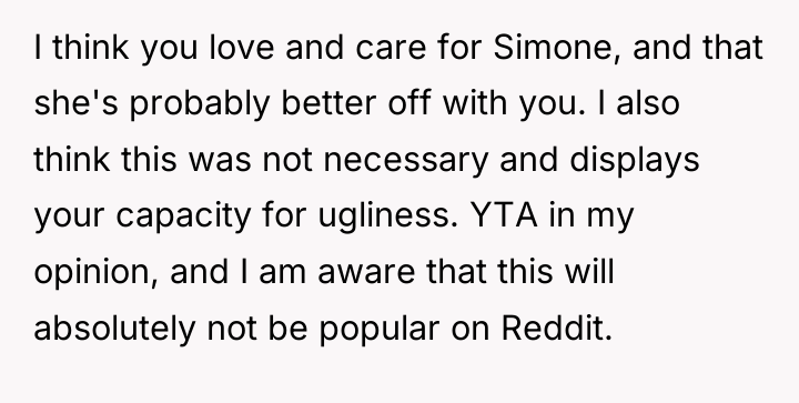 I think you love and care for Simone, and that...