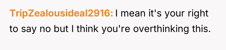 TripZealousideal2916 I mean it's your right to say no but...