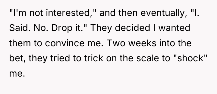"I'm not interested," and then eventually, "I. Said. No. Drop...