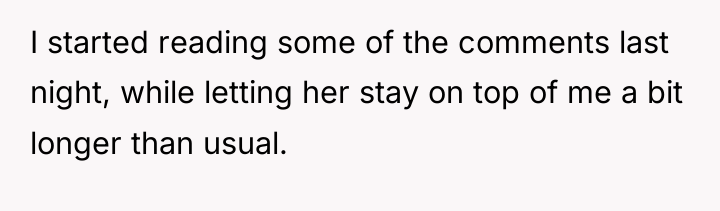 I started reading some of the comments last night, while...