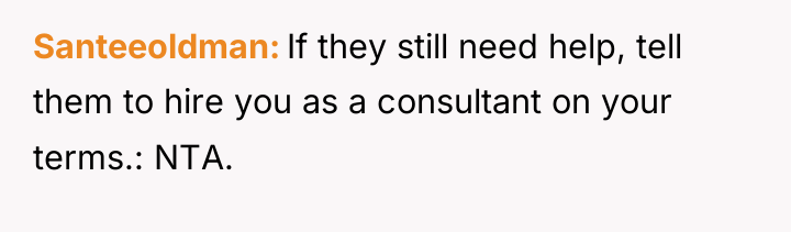 Santeeoldman If they still need help, tell them to hire...