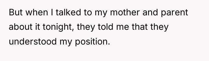 But when I talked to my mother and parent about...