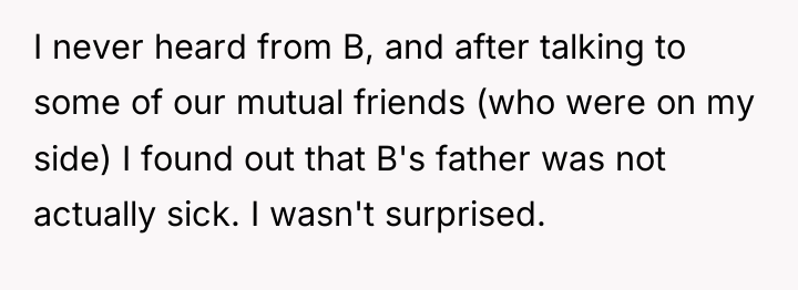 I never heard from B, and after talking to some...
