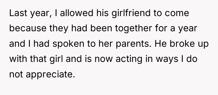 Last year, I allowed his girlfriend to come because they...