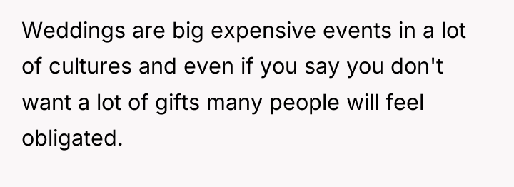Weddings are big expensive events in a lot of cultures...