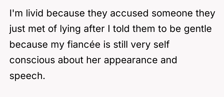 I'm livid because they accused someone they just met of...