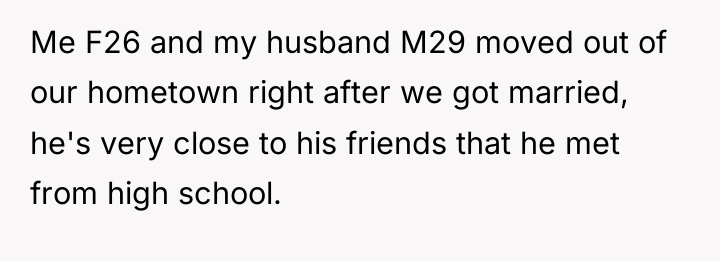 Me F26 and my husband M29 moved out of our...
