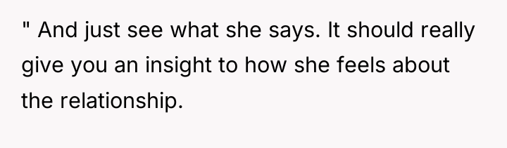 " And just see what she says. It should really...