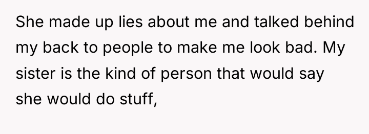She made up lies about me and talked behind my...