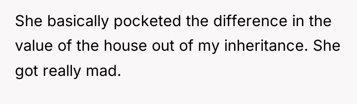 She basically pocketed the difference in the value of the...