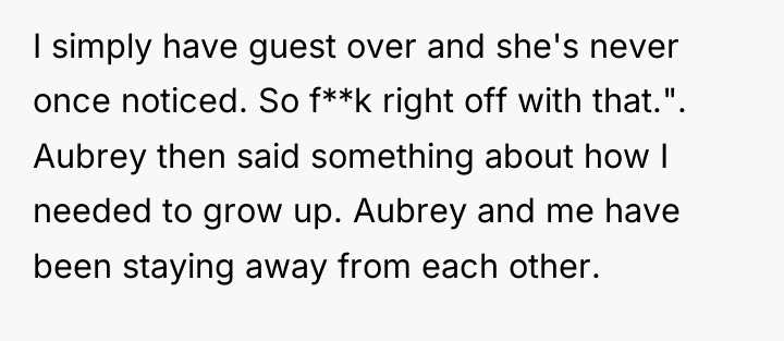 I simply have guest over and she's never once noticed....