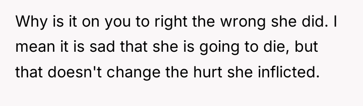 Why is it on you to right the wrong she...