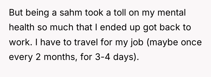 But being a sahm took a toll on my mental...