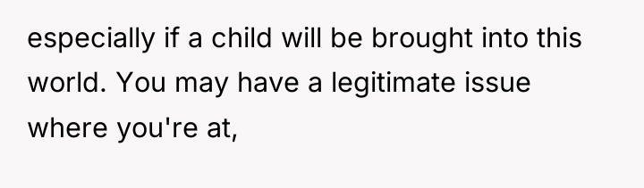 especially if a child will be brought into this world....