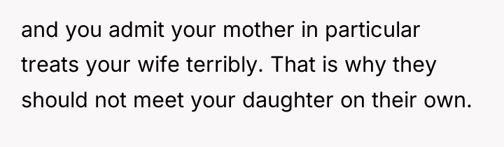 and you admit your mother in particular treats your wife...
