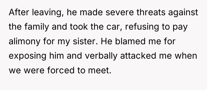 After leaving, he made severe threats against the family and...