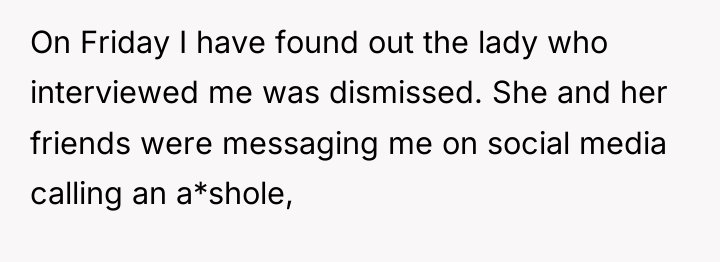 On Friday I have found out the lady who interviewed...
