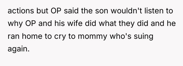 actions but OP said the son wouldn't listen to why...
