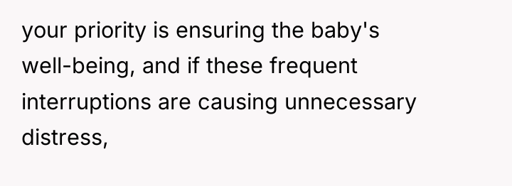 your priority is ensuring the baby's well-being, and if these...