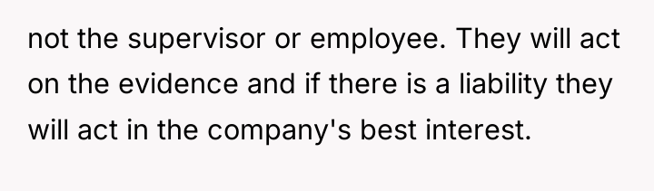 not the supervisor or employee. They will act on the...