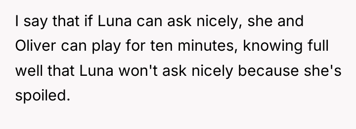 I say that if Luna can ask nicely, she and...