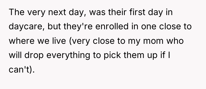 The very next day, was their first day in daycare,...