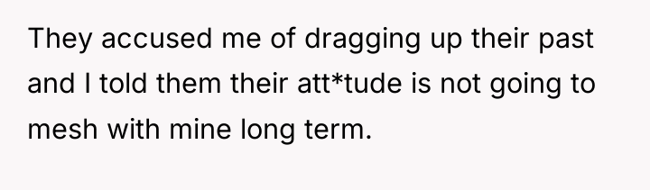 They accused me of dragging up their past and I...