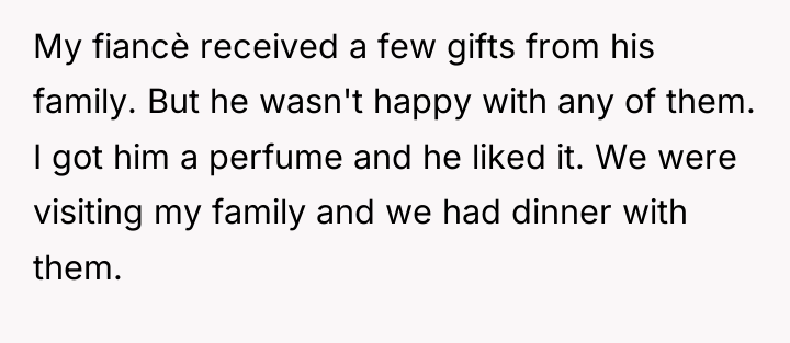 My fiancè received a few gifts from his family. But...